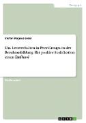 Das Lernverhalten in Peer-Groups in der Berufsausbildung. Hat positive Sozialisation einen Einfluss?