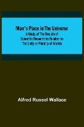 Man's Place in the Universe, A Study of the Results of Scientific Research in Relation to the Unity or Plurality of Worlds