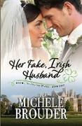 Her Fake Irish Husband (Escape to Ireland, Book 2)