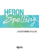 Heron Spelling - Understanding Spelling