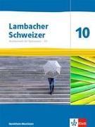 Lambacher Schweizer Mathematik 10 - G9. Schulbuch Klasse 10. Ausgabe Nordrhein-Westfalen