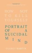 How Not to Kill Yourself