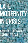 Late Modernity in Crisis