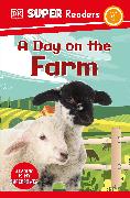 DK Super Readers Level 1 A Day on the Farm