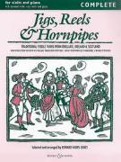 Jigs, Reels & Hornpipes - Complete: Violin and Piano