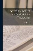 Egyptian Belief and Modern Thought