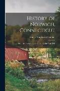 History of Norwich, Connecticut: From Its Possession by the Indians to the Year 1866