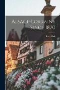 Alsace-Lorraine Since 1870