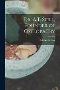 Dr. A.T. Still, Founder of Osteopathy