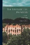 The Lives of the Painters, Sculptors & Architects, Volume 1