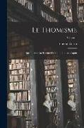 Le thomisme, introduction au système de saint Thomas d'Aquin, Volume 1