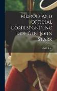 Memoir and Official Correspondence of Gen. John Stark