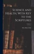 Science and Health, With Key to the Scriptures, Volume 2