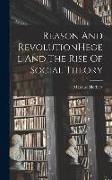 Reason And RevolutionHegel And The Rise Of Social Theory