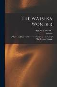 The Watseka Wonder: A Narrative of Startling Phenomena Occurring in the Case of Mary Lurancy Vennum