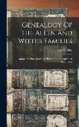 Genealogy Of The Allen And Witter Families: Among The Early Settlers Of This Continent And Their Descendants