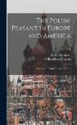 The Polish Peasant in Europe and America: Monograph of an Immigrant Group, Volume 1