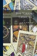 The "grand Grimore,"