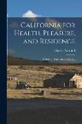 California for Health, Pleasure, and Residence, a Book for Travellers and Settlers