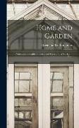 Home and Garden, Notes and Thoughts, Practical and Critical, of a Worker in Both