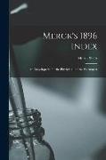 Merck's 1896 Index: An Encyclopedia for the Physician and the Pharmacist