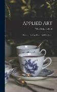 Applied Art: Drawing, Painting, Design And Handicraft