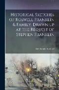 Historical Sketches of Roswell Franklin & Family, Drawn up at the Request of Stephen Franklin