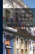 Cuba, and the Cubans: Comprising a History of the Island of Cuba, Its Present Social, Political, And