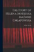 The Story of Helena Modjeska Madame Chlapowska