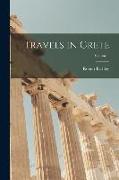 Travels in Crete, Volume 1