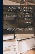 Cobbett's Complete Collection Of State Trials And Proceedings For High Treason: And Other Crimes And Misdemeanor From The Earliest Period To The Prese