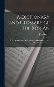 A Dictionary and Glossary of the Kor-Ân: With Copious Grammatical References and Explanations of the Text: Arabic-English