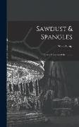 Sawdust & Spangles, Stories & Secrets of the Circus