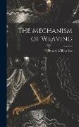 The Mechanism of Weaving