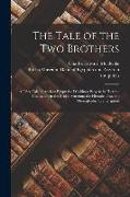 The Tale of the Two Brothers: A Fairy Tale of Ancient Egypt, the D'orbiney Papyrus in Hieratic Characters in the British Museum, the Hieratic Text