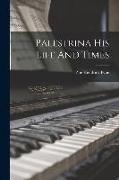 Palestrina His Life And Times