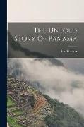 The Untold Story Of Panama