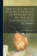 How to Tell the Birds From the Flowers and Other Woodcuts. A rev. Manual of Flornithology for Beginners