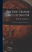 The Dog Crusoe and His Master: A Story of Adventure in the Western Prairies