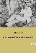 A Thousand-Mile Walk to the Gulf
