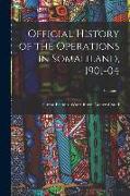 Official History of the Operations in Somaliland, 1901-04, Volume 1