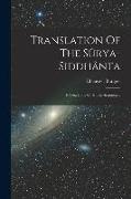 Translation Of The Sûrya-siddhânta: E Text-book Of Hindu Astronomy
