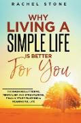 Why Living A Simple Life Is Better For You
