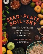 Seed to Plate, Soil to Sky