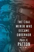 The Coal Miner Who Became Governor