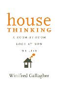House Thinking