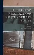 Letters And Recollections Of John Murray Forbes, Volume 1