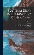 Political Essay On The Kingdom Of New-spain, Volume 4