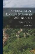 A Norwegian-danish Grammar And Reader: With A Vocabulary