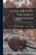 Supplement To Thesaurus Craniorumx: Catalogue Of The Skulls Of The Various Races Of Man